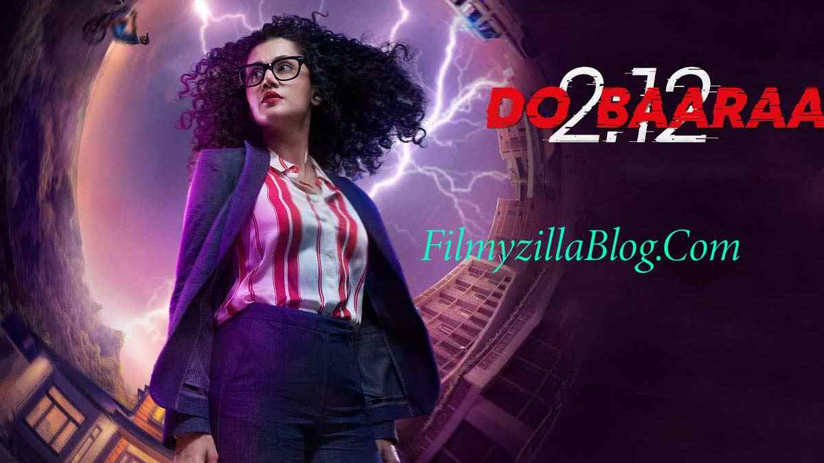 Dobaaraa Movie Download FilmyZilla 480p 720p 1080p