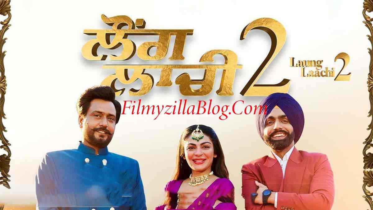 Laung Laachi 2 Movie Download FilmyZilla 480p 720p 1080p