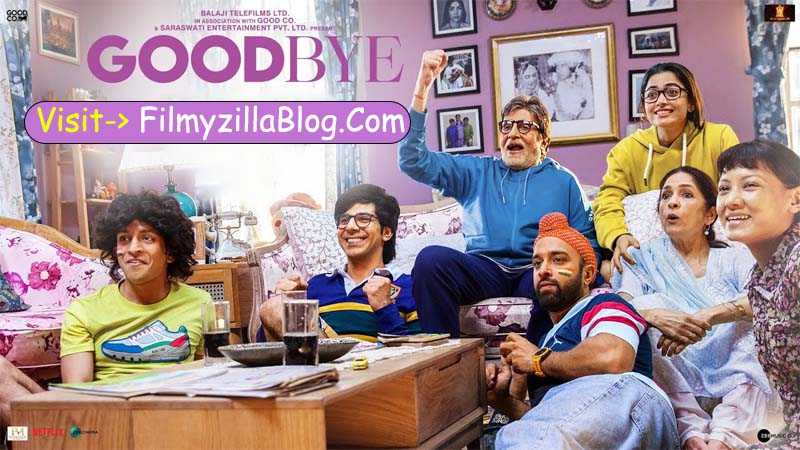 Goodbye Movie Download FilmyZilla 480p 720p 1080p
