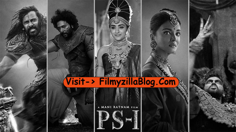 Ponniyin Selvan Movie Download Filmyzilla 480p 720p Watch Online