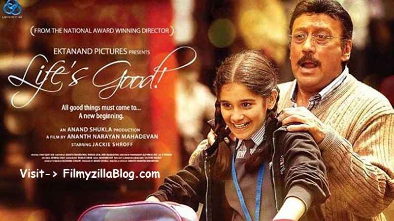 Life Is Good Hindi Movie Download FilmyZilla 480p 720p 1080p