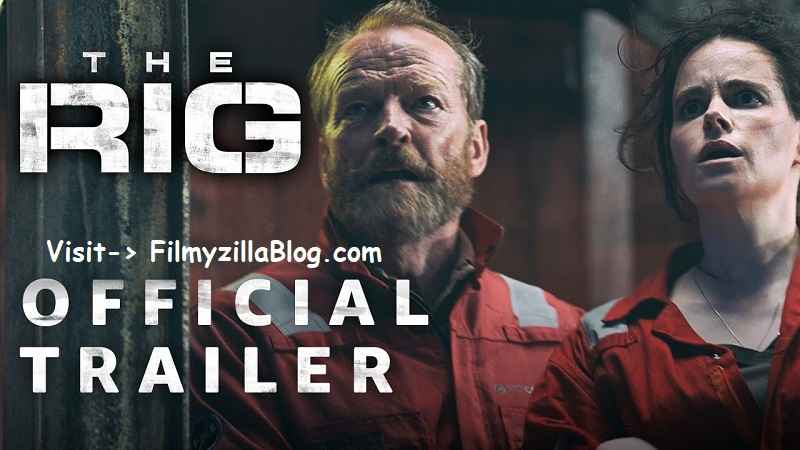 The Rig Season 1 (2023) Web Series All Episodes Download Filmyzilla
