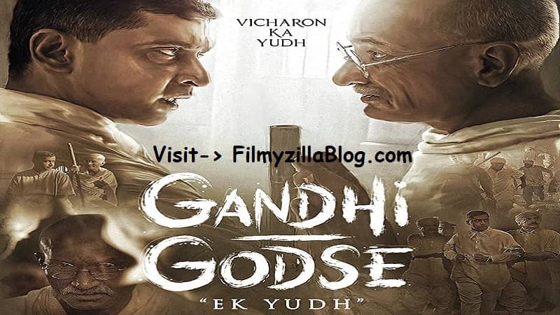 Gandhi Godse Ek Yudh Movie Download Filmyzilla 480p 720p Watch Online