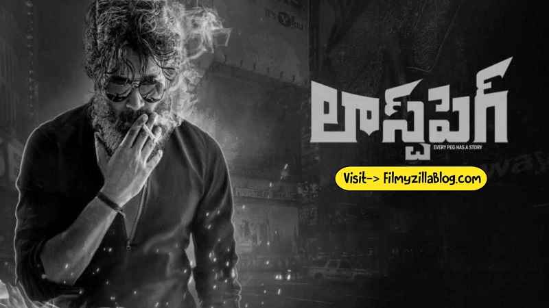Last Peg Tamil Movie Download FilmyZilla 480p 720p 1080p