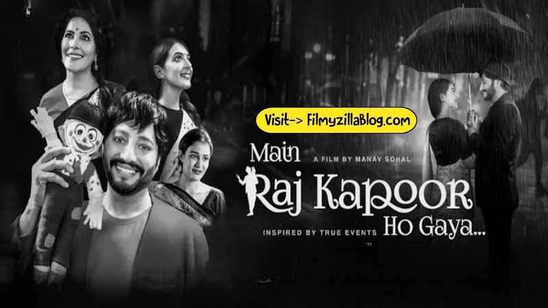 Main Raj Kapoor Ho Gaya Movie Download Filmyzilla 480p 720p Watch Online