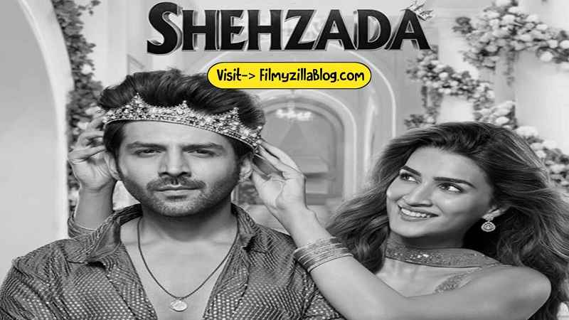 Shehzada Movie Download Filmyzilla 480p 720p Watch Online