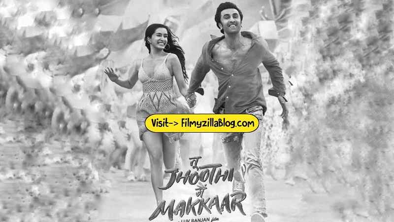 Tu Jhoothi Main Makkaar Movie Download Filmyzilla 480p 720p Watch Online