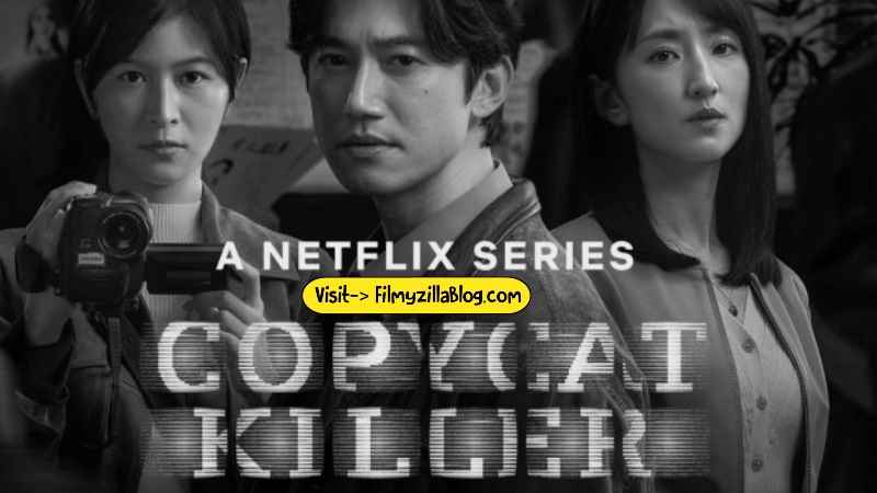Copycat Killer Season 1 (2023) Web Series All Episodes Download Filmyzilla