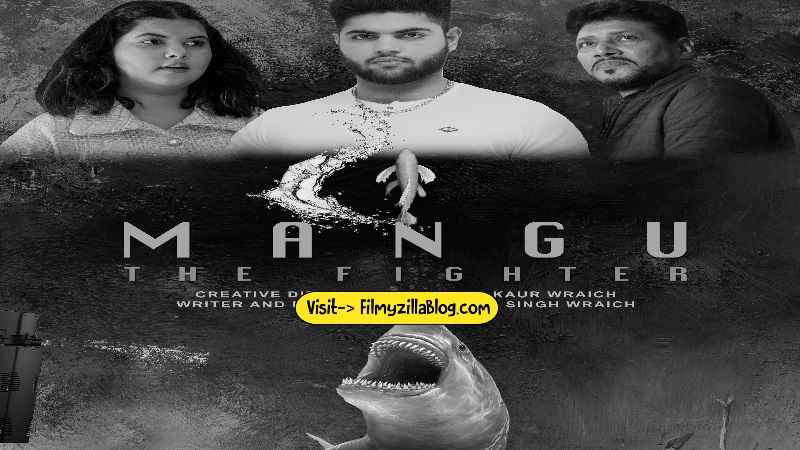 Mangu the Fighter Movie Download Filmyzilla 480p 720p Watch Online