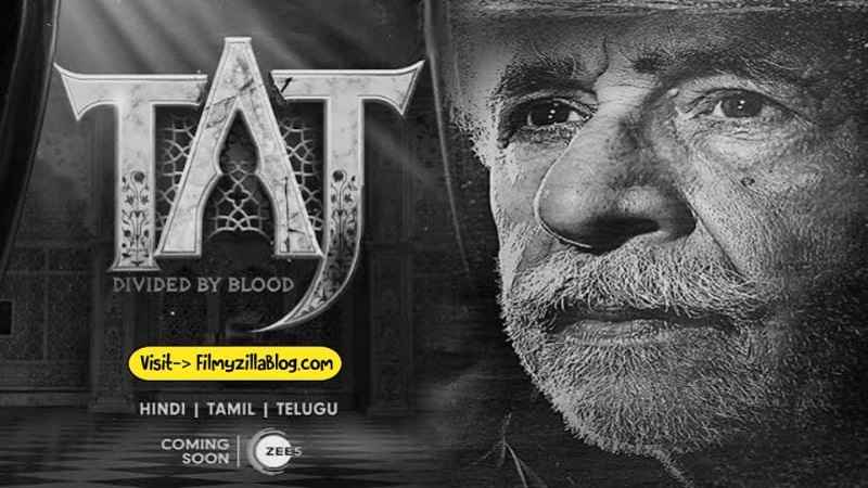Taj Divided by Blood (2023) Web Series All Episodes Download Filmyzilla