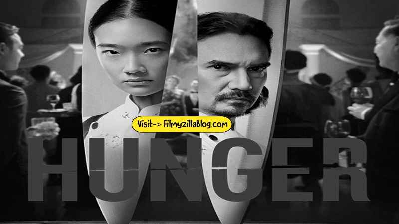 Hunger Movie Download Filmyzilla 480p 720p Watch Online