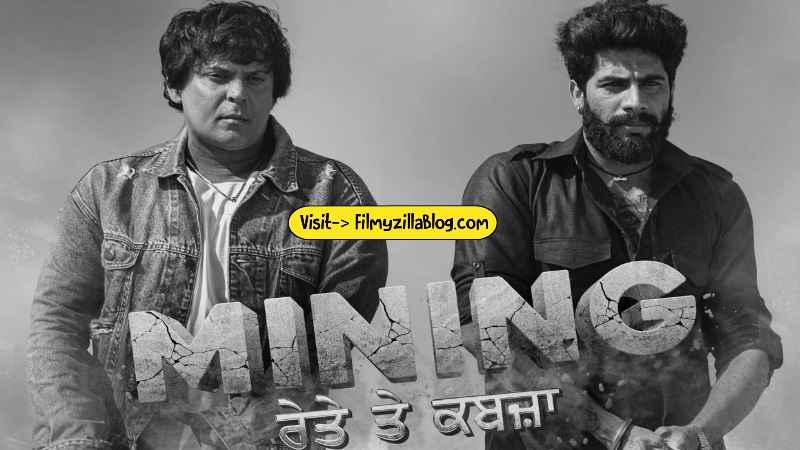 Mining Rethey Tey Kabzaa Movie Download Filmyzilla 480p 720p Watch Online