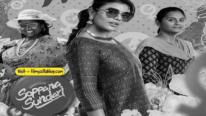 Soppana Sundari Tamil Movie Download FilmyZilla 480p 720p 1080p