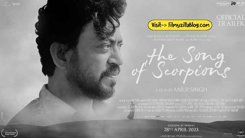 The Song of Scorpions Movie Download Filmyzilla 480p 720p Watch Online