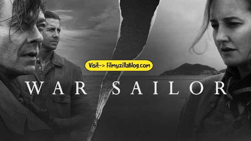 War Sailor Season 1 (2023) Web Series All Episodes Download Filmyzilla