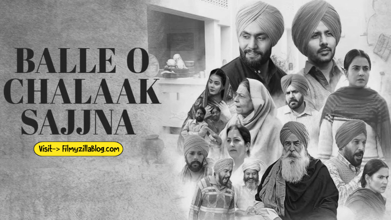 Balle O Chalaak Sajjna Punjabi Movie Download FilmyZilla 480p 720p 1080p
