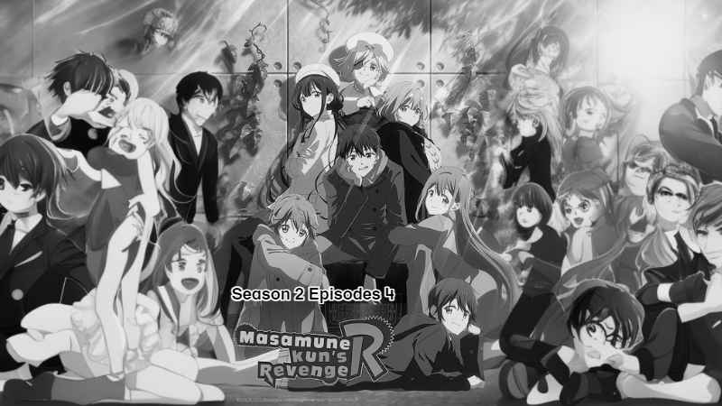 Masamune-kun's Revenge Season 2 E4 (2023) Web Series All Episodes Download Filmyzilla