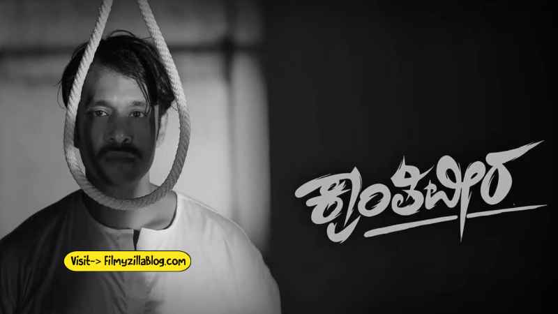 Krranthiveera Kannada Movie Download FilmyZilla 480p 720p 1080p