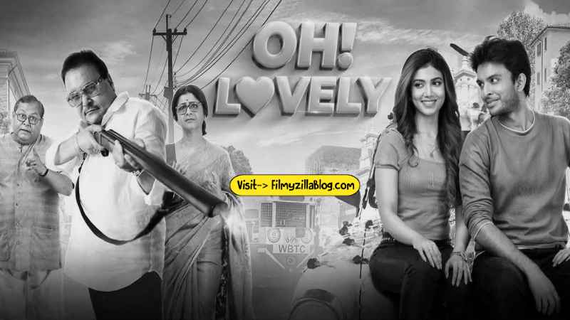 Oh!Lovely Bengali Movie Download FilmyZilla 480p 720p 1080p
