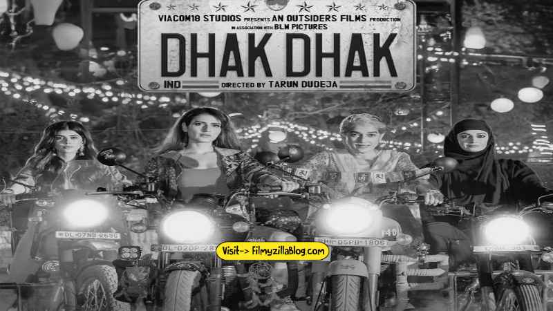 Dhak Dhak Hindi Movie Download FilmyZilla 480p 720p 1080p